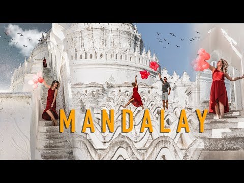 MANDALAY MYANMAR | ALL YOU NEED TO KNOW | No Tourists?