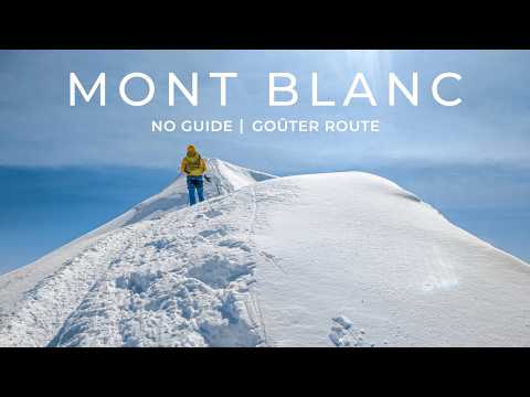 Climbing Mont Blanc Unguided | Western Europe's Highest Peak
