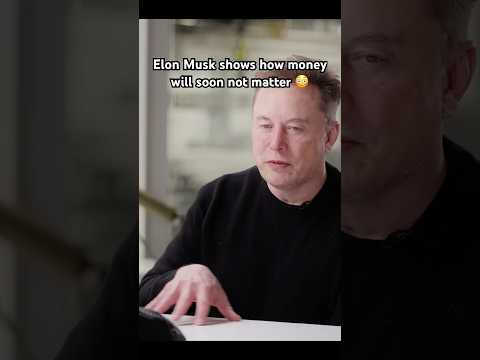 Elon Musk Shows How Money Will Not Matter Soon 😳