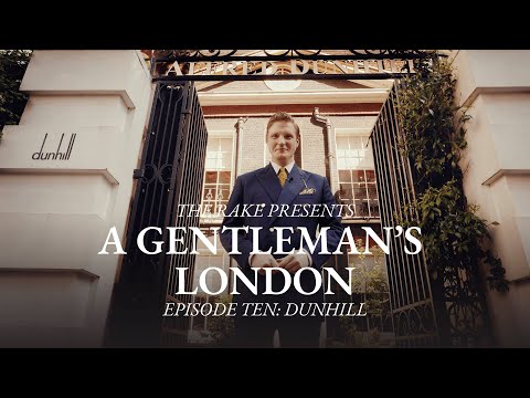 A Gentleman's London, Episode Ten: Dunhill
