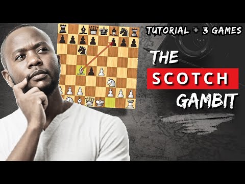 The Ultimate SCOTCH Gambit Guide + 3 Surprising Games!