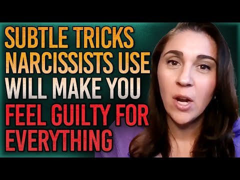 Subtle Tricks Narcissists Use  Will Make You Feel Guilty for Everything