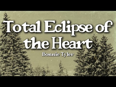Bonnie Tyler – Total Eclipse of the Heart (Lyrics) | Emotional Love Storm