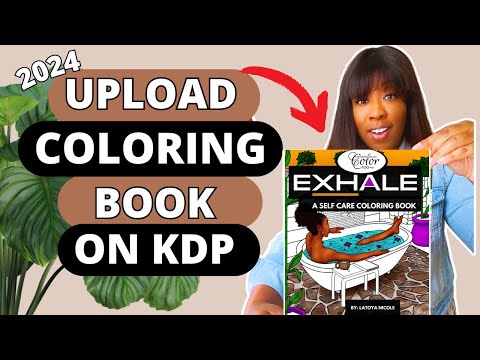 2024 KDP COLORING BOOK Upload to Sell on AMAZON Tutorial