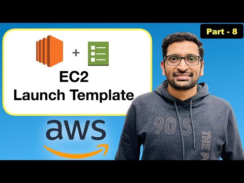 AWS EC2 Launch Template & Source Template: Step by Step Tutorial (Part-8)