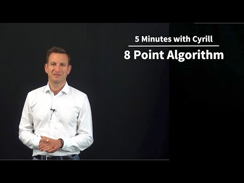 8 Point Algorithm - 5 Minutes with Cyrill