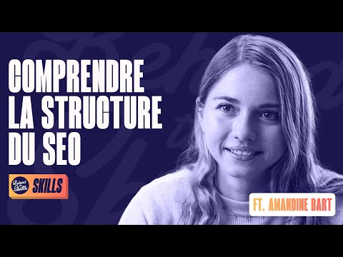 Comprendre la structure du SEO pour performer sur le web