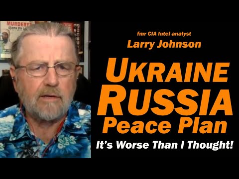 UKRAINE RUSSIA PLAN: It's WORSE Than I Thought! /Larry Johnson