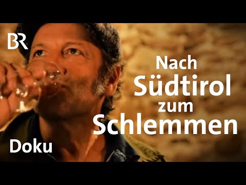 Schlemmer-Reise nach Südtirol: Sonne, Wein und Berge | Genuss | freizeit | Doku | BR | Kurztrip