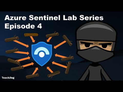Azure Sentinel Lab Series | 100 ways to get data into Azure Sentinel | EP4