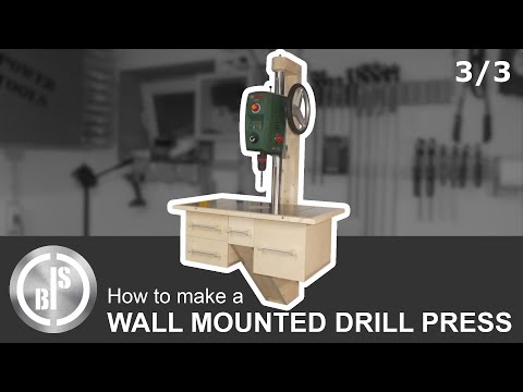 How to make a Wall Mounted Drill Press #3 | Bosch PBD 40