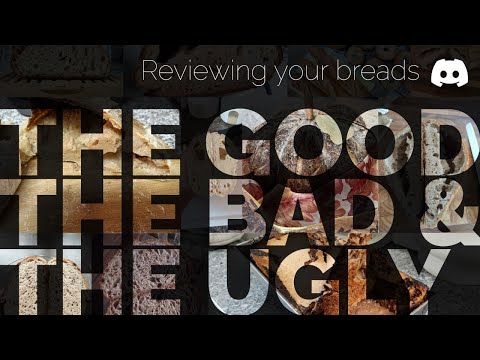The Good, The Bread &amp; The Ugly (reviewing your bread)