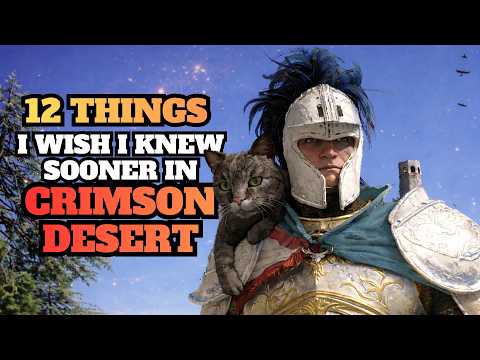 12 Things I Wish I Knew Sooner In Crimson Desert!