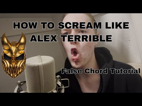 How to SCREAM like ALEX TERRIBLE (False Chord Tutorial)