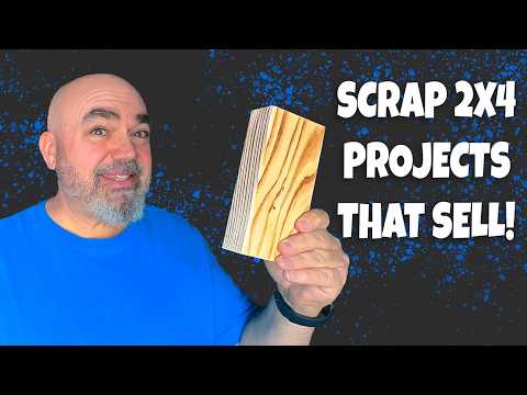 Upcycling Small Wood Scraps to projects That SELL FAST