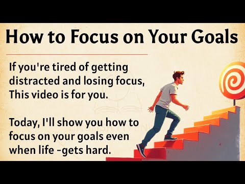 How to Focus On Your Goals || Learn English Through Motivational Lesson 🔥 || Graded Reader ✅️