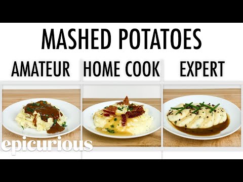 4 Levels of Mashed Potatoes: Amateur to Food Scientist | Epicurious