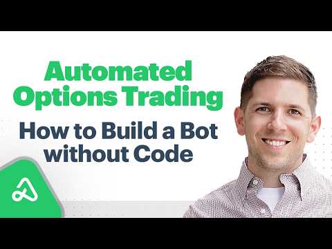 Automated Options Trading: How to Build a Bot without Code