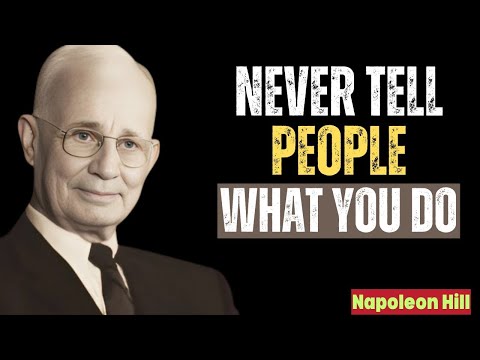 Never Tell People What You Do | Napoleon Hill Motivation