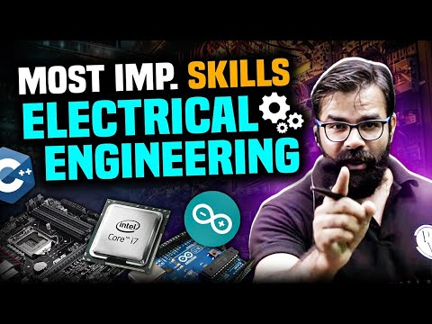 Most Important Skills for Electrical Engineering | Opportunities for Electrical Engineers in India