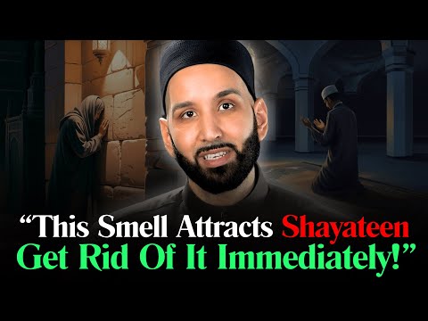 The Hidden Smell That Attracts Shayateen To Your House l Dr. Omar Suleiman