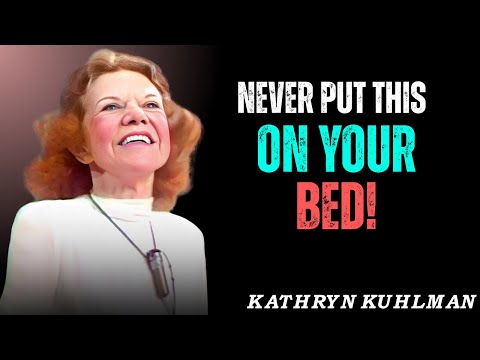 NEVER Put This on Your Bed – It Attracts Poverty and Sickness! | Kathryn Kuhlman Speech