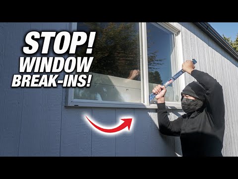 How To STOP WINDOW BREAK-INS! Burglar-Proof Your HOME! (10 TIPS To Keep Your Family SAFE!)