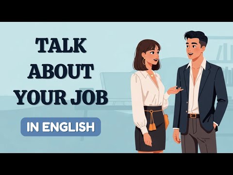 English in Daily Life - Learn How to Talk About Your Job in English | English Conversation