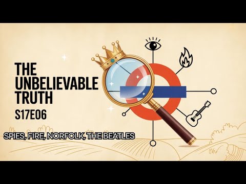 s17e06: Spies, fire, Norfolk, The Beatles | The Unbelievable Truth | David Mitchell
