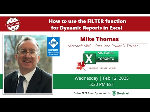 Excel Toronto Meetup - How to use the FILTER function for Dynamic Reports in Excel - Mike Thomas