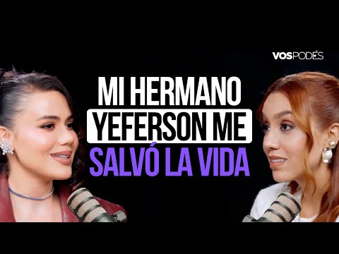 MI HERMANO YEFERSON ME SALVÓ LA VIDA  (CON CINTIA COSSIO) I Vos podés el podcast  - EP 204 I