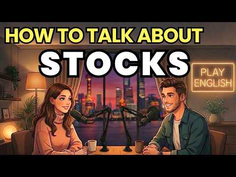How to Talk About Stocks in English | English Conversation Practice | Spoken English Podcast