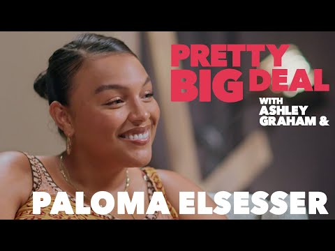 How Paloma Elsesser deals with her insecurities | Pretty Big Deal with Ashley Graham