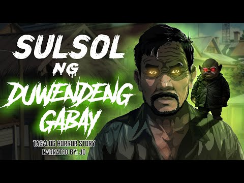 SULSOL NG DUWENDENG GABAY (Aswang True Story)
