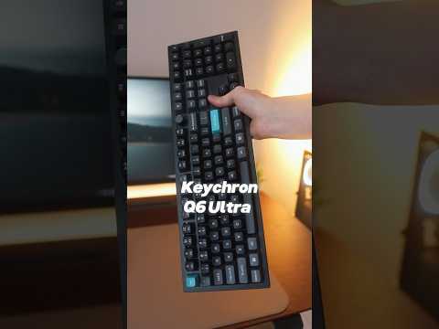 This Is The Keychron Q6 Ultra!