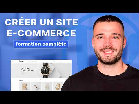 Créer une boutique en ligne avec Wordpress et WooCommerce de A à Z - Tutoriel 2025