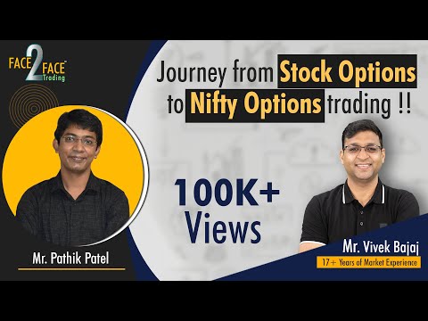 Journey from Stock Options to Nifty Options trading !! #Face2Face with Pathik Patel