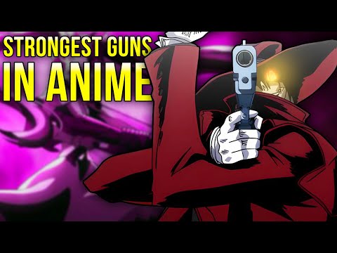 Top 10 STRONGEST Guns in Anime RANKED and EXPLAINED!