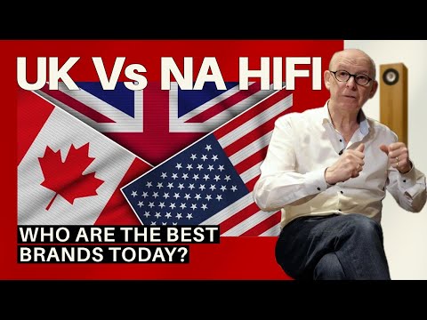 Regional HiFi (Pt.1): North America Vs the UK - who makes the best gear?