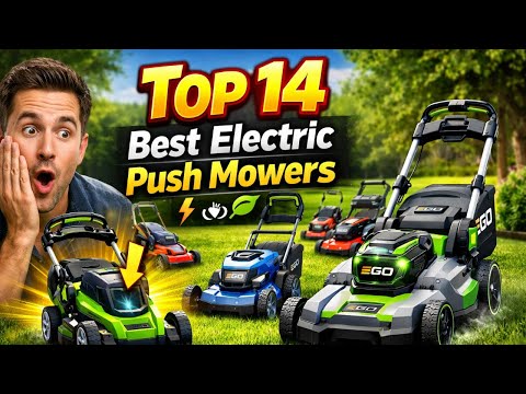 “Top 14 Best Electric Push Mowers 🔥🔥 | Lightweight & Powerful Lawn Mowers for Home”🔥🔥