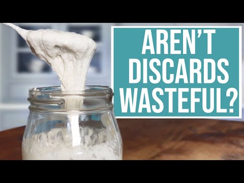SOURDOUGH DISCARD - Why do you need to discard a sourdough starter?