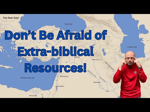 Don't Be Afraid of Extra-biblical Resources!