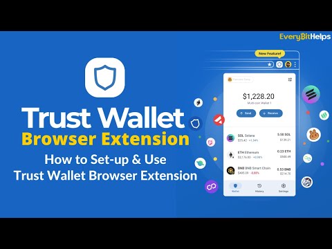 Trust Browser Extension Tutorial: How to Set up & Use Trust Wallet Browser Extension