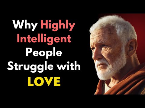 6 Reasons Highly Intelligent People Struggle Finding Love | Stoic Philosophy