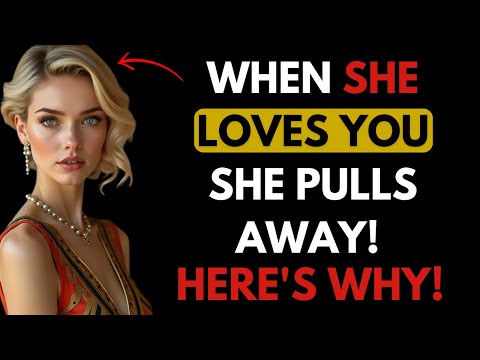 The Shocking Reason She Pulls Away… Even When She Loves You!