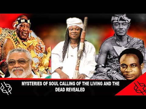 THE MYSTERIES OF SOUL CALLING OF THE LIVING AND THE DEAD REVEALED (NANA BLACK POWER)