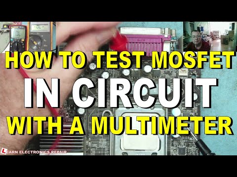 How To Test MOSFETs In Circuit Using A Multimeter