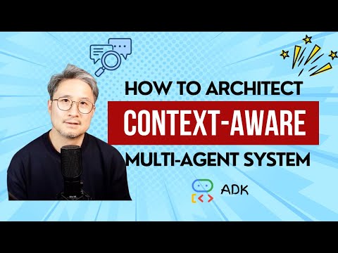 How to Architect Context-Aware Multi-agents Using Google ADK with Practice