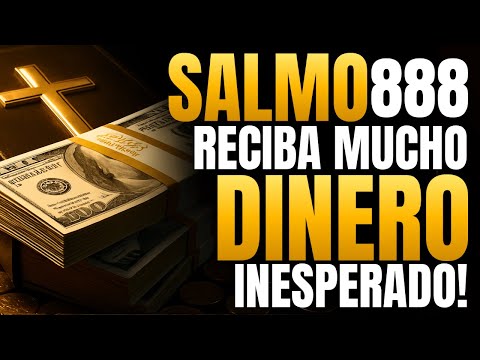 💰 SALMO 888 – Para Atraer Dinero Urgente y Prosperidad