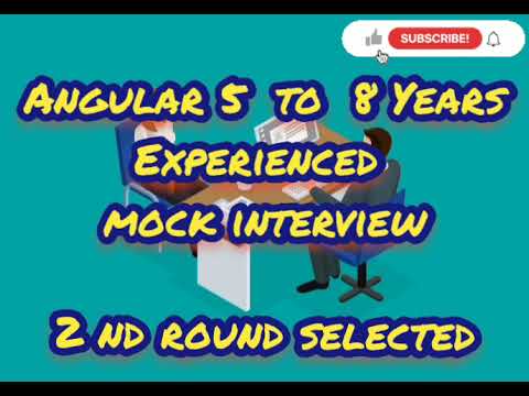 Angular 5 to 8 Years Experienced Mock Interview |Angular Experienced Interview questions and answers